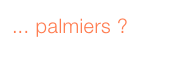 ... palmiers ?